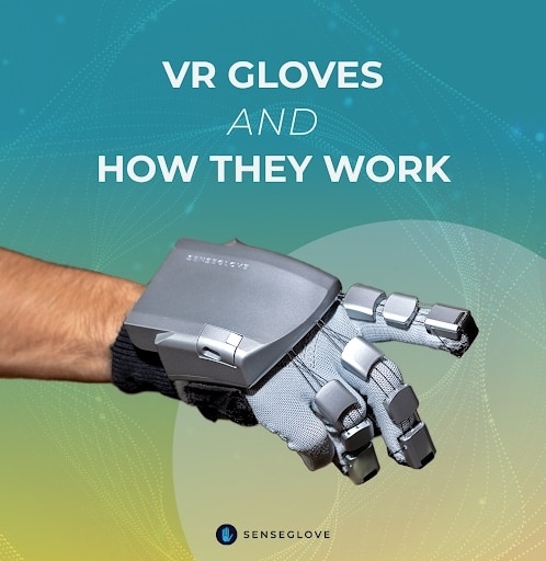 A Guide to VR Gloves